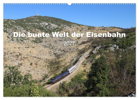 Die bunte Welt der Eisenbahn (Wandkalender 2027 DIN A2 quer), CALVENDO Monatskalender