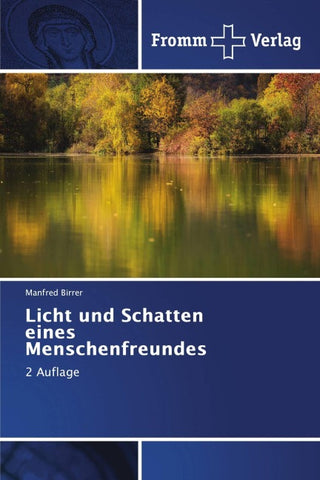 Licht und Schatten eines Menschenfreundes