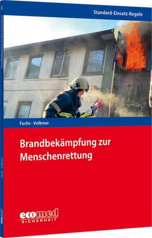 Standard-Einsatz-Regeln: Brandbekämpfung zur Menschenrettung