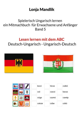 Spielerisch Ungarisch lernen ein Mitmachbuch für Erwachsene und Anfänger Band 5