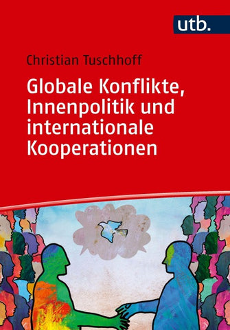 Globale Konflikte, Innenpolitik und internationale Kooperationen