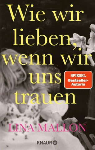 Wie wir lieben, wenn wir uns trauen