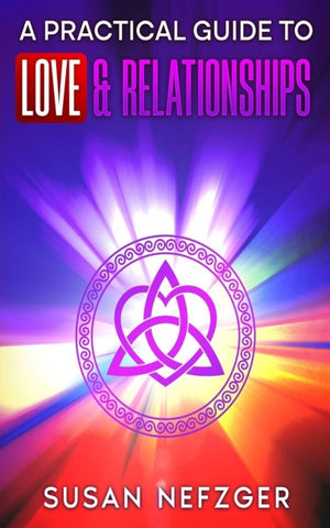 A Practical Guide to Love & Relationships