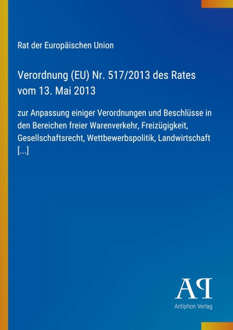 Verordnung (EU) Nr. 517/2013 des Rates vom 13. Mai 2013