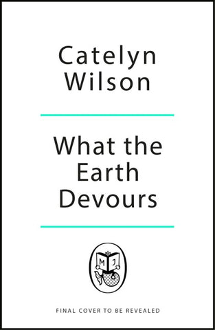 What The Earth Devours