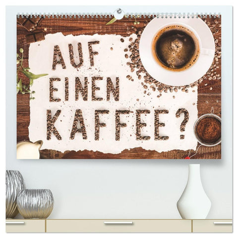 Auf einen Kaffee? (hochwertiger Premium Wandkalender 2027 DIN A2 quer), Kunstdruck in Hochglanz