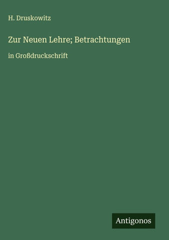 Zur Neuen Lehre; Betrachtungen