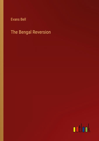 The Bengal Reversion