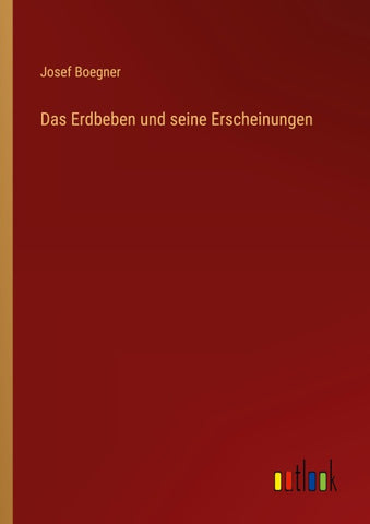 Das Erdbeben und seine Erscheinungen