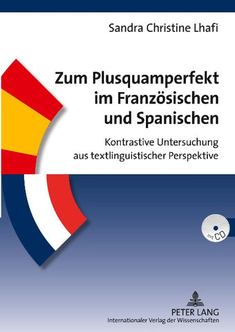 Zum Plusquamperfekt im Französischen und Spanischen