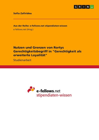Nutzen und Grenzen von Rortys Gerechtigkeitsbegriff in "Gerechtigkeit als erweiterte Loyalität"