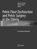 Pelvic Floor Dysfunction and Pelvic Surgery in the Elderly