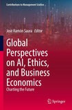 Global Perspectives on AI, Ethics, and Business Economics
