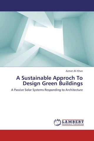 A Sustainable Approch To Design Green Buildings
