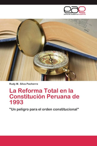 La Reforma Total en la Constitución Peruana de 1993