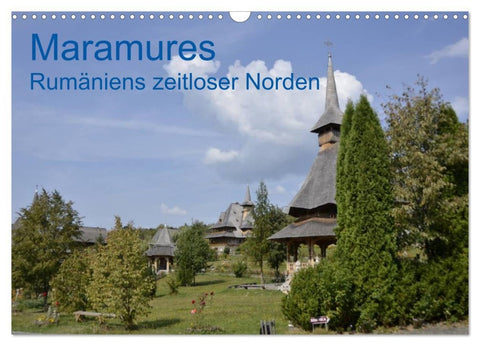 Maramures - Rumäniens zeitloser Norden (Wandkalender 2026 DIN A3 quer), CALVENDO Monatskalender