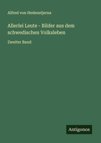 Allerlei Leute - Bilder aus dem schwedischen Volksleben
