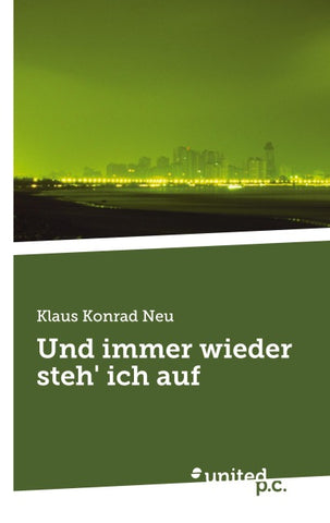 Und immer wieder steh' ich auf