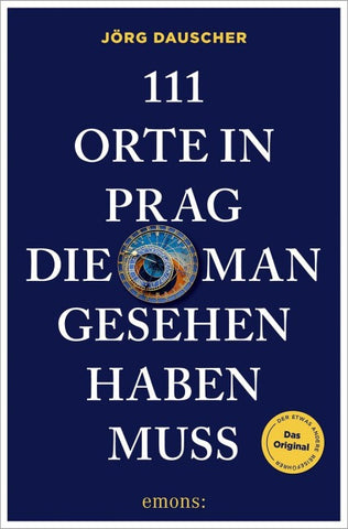 111 Orte in Prag, die man gesehen haben muss