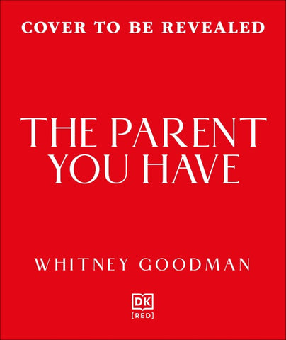 The Parent You Have