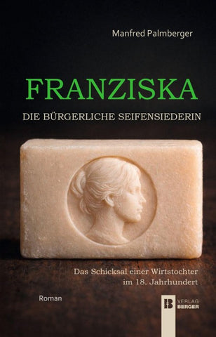 Franziska - Die bürgerliche Seifensiederin