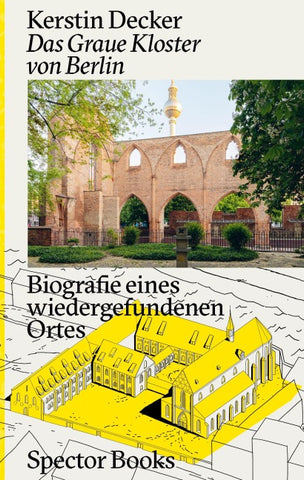 Kerstin Decker: Das Graue Kloster von Berlin