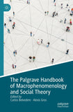 The Palgrave Handbook of Macrophenomenology and Social Theory