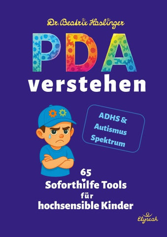 PDA verstehen - 65 Soforthilfe Tools für hochsensible Kinder