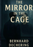 The Mirror in the Cage