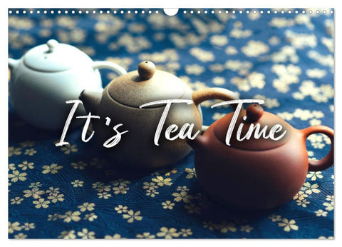It's Tea Time (Wandkalender 2027 DIN A3 quer), CALVENDO Monatskalender