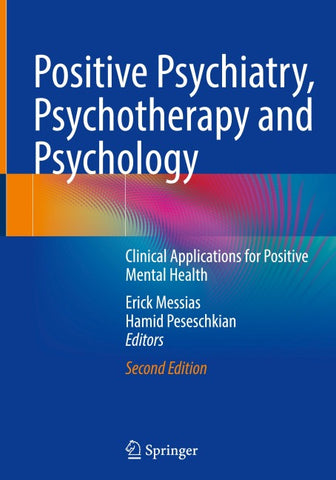 Positive Psychiatry, Psychotherapy and Psychology