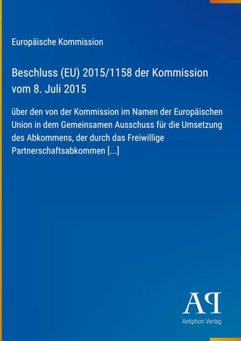 Beschluss (EU) 2015/1158 der Kommission vom 8. Juli 2015