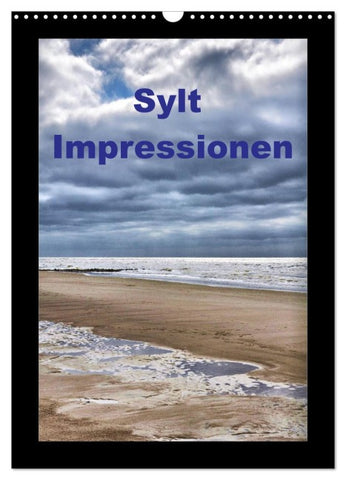 Sylt Impressionen (Wandkalender 2026 DIN A3 hoch), CALVENDO Monatskalender