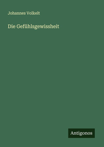 Die Gefühlsgewissheit