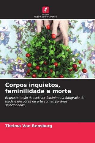Corpos inquietos, feminilidade e morte