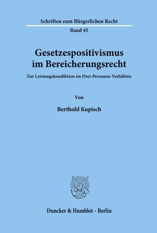 Gesetzespositivismus im Bereicherungsrecht.