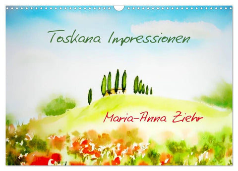 Toskana-Impressionen (Wandkalender 2026 DIN A3 quer), CALVENDO Monatskalender