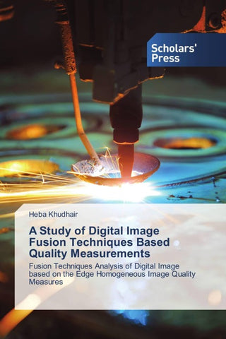A Study of Digital Image Fusion Techniques Based Quality Measurements