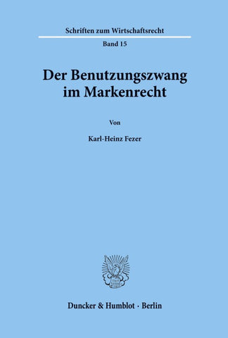 Der Benutzungszwang im Markenrecht.