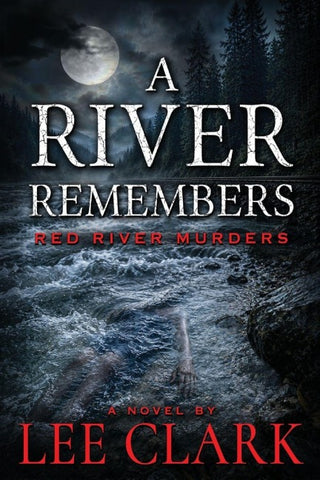 A River Remembers