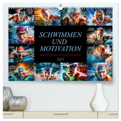 Schwimmen und Motivation (hochwertiger Premium Wandkalender 2027 DIN A2 quer), Kunstdruck in Hochglanz