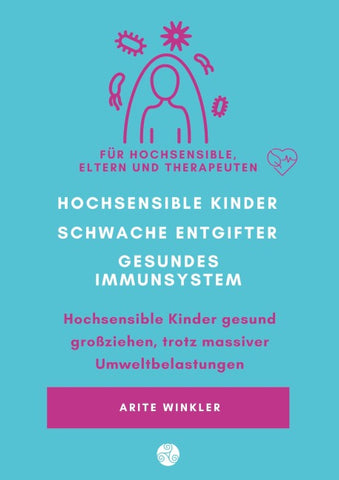 Hochsensible Kinder – schwache Entgifter - gesundes Immunsystem