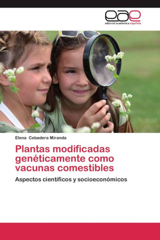 Plantas modificadas genéticamente como vacunas comestibles