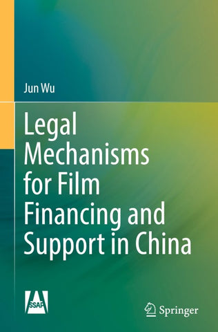 Legal Mechanisms for Film Financing and Support in China