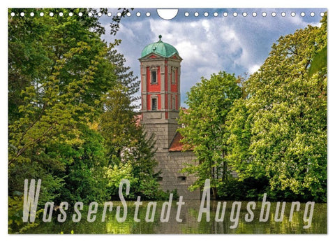 WasserStadt Augsburg (Wandkalender 2027 DIN A4 quer), CALVENDO Monatskalender