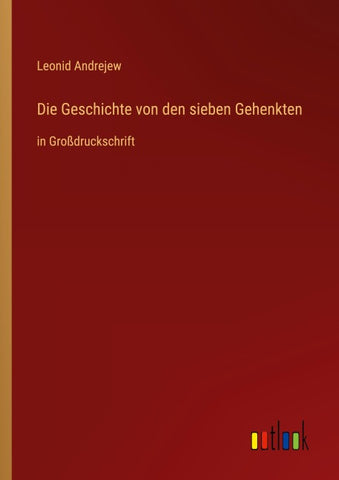 Die Geschichte von den sieben Gehenkten