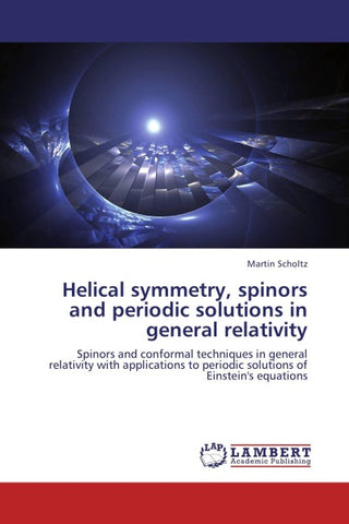 Helical symmetry, spinors and periodic solutions in general relativity