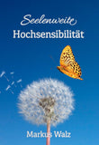 Seelenweite Hochsensibilität