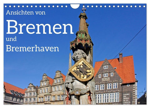 Ansichten von Bremen und Bremerhaven (Wandkalender 2027 DIN A4 quer), CALVENDO Monatskalender