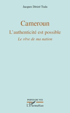 Cameroun L'authenticité est possible